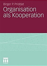 Organisation Als Kooperation (Paperback)