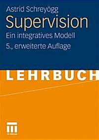 Supervision: Ein Integratives Modell (Paperback, 5, 5., Erw. Aufl.)
