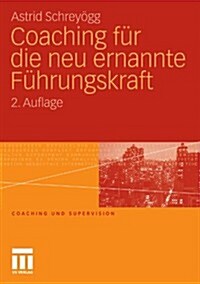 Coaching F? Die Neu Ernannte F?rungskraft (Paperback, 2, 2. Aufl. 2010)