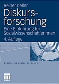 Diskursforschung: Eine Einf?rung F? Sozialwissenschaftlerinnen (Paperback, 4, 4. Aufl. 2011)