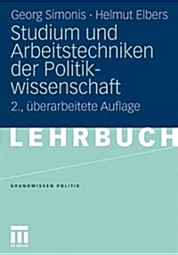 Studium Und Arbeitstechniken Der Politikwissenschaft (Paperback, 2, 2., Uberarb. Au)