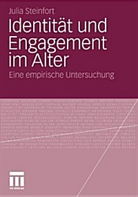 Identit? Und Engagement Im Alter: Eine Empirische Untersuchung (Paperback, 2010)