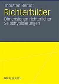 Richterbilder: Dimensionen Richterlicher Selbsttypisierungen (Paperback, 2010)