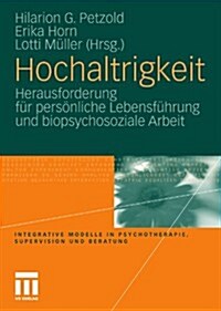 Hochaltrigkeit: Herausforderung F? Pers?liche Lebensf?rung Und Biopsychosoziale Arbeit (Paperback, 2011)