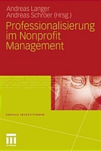 Professionalisierung Im Nonprofit Management (Paperback, 2011)