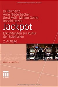 Jackpot: Erkundungen Zur Kultur Der Spielhallen (Hardcover, 2, 2. Aufl. 2010)