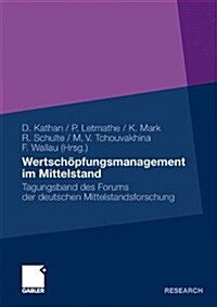 Wertsch?fungsmanagement Im Mittelstand: Tagungsband Des Forums Der Deutschen Mittelstandsforschung (Paperback, 2010)