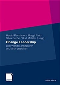 Change Leadership: Den Wandel Antizipieren Und Aktiv Gestalten (Paperback, 2010)