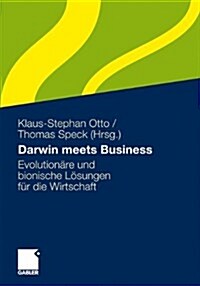 Darwin Meets Business: Evolution?e Und Bionische L?ungen F? Die Wirtschaft (Paperback, 2011)