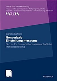 Nonverbale Einstellungsmessung: Nutzen F? Das Verhaltenswissenschaftliche Markencontrolling (Paperback, 2011)