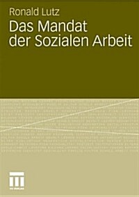 Das Mandat Der Sozialen Arbeit (Paperback)