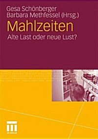 Mahlzeiten: Alte Last Oder Neue Lust? (Paperback, 2011)