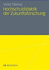 Hochschuldidaktik Der Zukunftsforschung (Paperback, 2011)