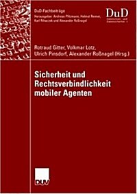 Sicherheit Und Rechtsverbindlichkeit Mobiler Agenten (Paperback)