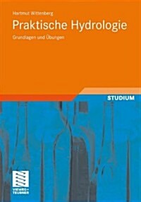 Praktische Hydrologie: Grundlagen Und ?ungen (Paperback, 2011)