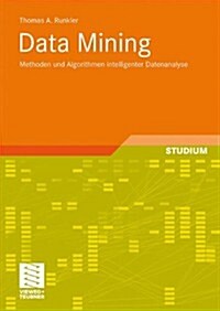 Data Mining: Methoden Und Algorithmen Intelligenter Datenanalyse (Paperback, 2010)