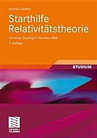 Starthilfe Relativit?stheorie: Ein Neuer Einstieg in Einsteins Welt (Paperback, 4, 4., Uberarb. U.)