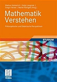 Mathematik Verstehen: Philosophische Und Didaktische Perspektiven (Paperback, 2011)