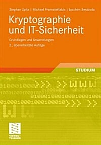 Kryptographie Und It-Sicherheit: Grundlagen Und Anwendungen (Paperback, 2, 2., Uberarb. Au)