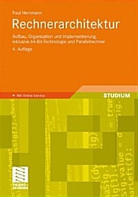 Rechnerarchitektur: Aufbau, Organisation Und Implementierung, Inklusive 64-Bit-Technologie Und Parallelrechner (Paperback, 4, 4., Akt. Und Er)