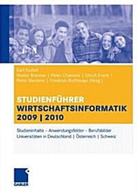 Studienf?rer Wirtschaftsinformatik: Das Fach, Das Studium, Die Universit?en, Die Perspektiven (Paperback, 4, 4., Vollst. Akt)