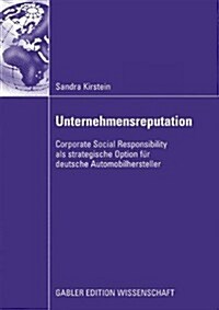 Unternehmensreputation: Corporate Social Responsibility ALS Strategische Option F? Deutsche Automobilhersteller (Paperback, 2009)