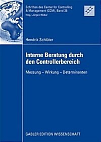 Interne Beratung Durch Den Controllerbereich: Messung - Wirkung - Determinanten (Paperback, 2009)