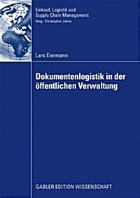 Dokumentenlogistik in Der ?fentlichen Verwaltung (Paperback, 2009)