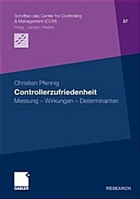 Controllerzufriedenheit: Messung - Wirkungen - Determinanten (Paperback, 2009)