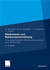 Markenwert Und Markenwertermittlung: Eine Systematische Modelluntersuchung Und -Bewertung (Paperback, 3, 3. Aufl. 2009)