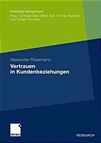 Vertrauen in Kundenbeziehungen (Paperback, 2010)