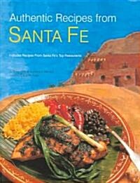Authentic Recipes from Santa Fe (Hardcover)