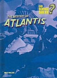 The Mystery of Atlantis (Library Binding)