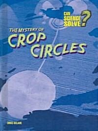 The Mystery of Crop Circles (Library, 2nd)