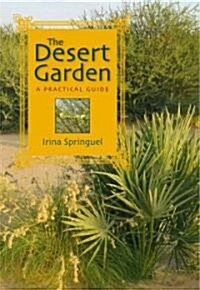 [중고] The Desert Garden: A Practical Guide (Paperback)