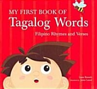 My First Book of Tagalog Words: Filipino Rhymes and Verses (Hardcover)