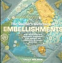 The Quilters Directory of Embellishments (Paperback)