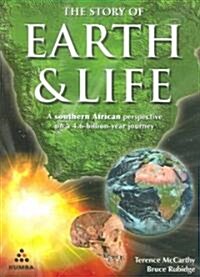 The Story of Earth & Life: A Southern African Perspective on a 4.6-Billion-Year Journey (Paperback)