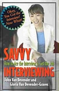 Savvy Interviewing (Paperback)
