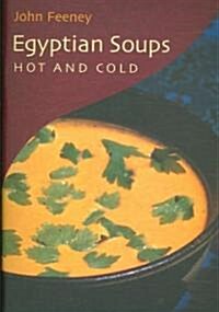 Egyptian Soups Hot and Cold (Paperback)