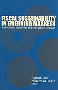 Fiscal Sustainability in Emerging Markets: International Experience and Implications for Egypt (Paperback)