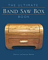 The Ultimate Band Saw Box Book (Paperback)