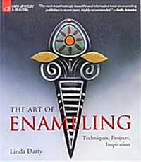 [중고] The Art of Enameling: Techniques, Projects, Inspiration (Paperback)
