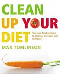 Clean Up Your Diet (Paperback)
