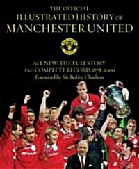 The Official Illustrated History Manchester United (Hardcover)