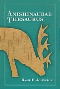 Anishinaubae Thesaurus (Paperback)