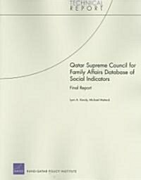 Qatar Supreme Council for Family Affairs Database of Social Indicators: Final Report (Paperback)