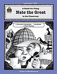 A Guide for Using Nate the Great in the Classroom (Paperback, Teachers Guide)