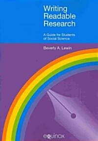 Writing Readable Research : A Guide for Students of Social Science (Paperback)