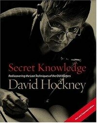 Secret Knowledge (New and Expanded Edition): Rediscovering the Lost Techniques of the Old Masters (Paperback, Expanded)